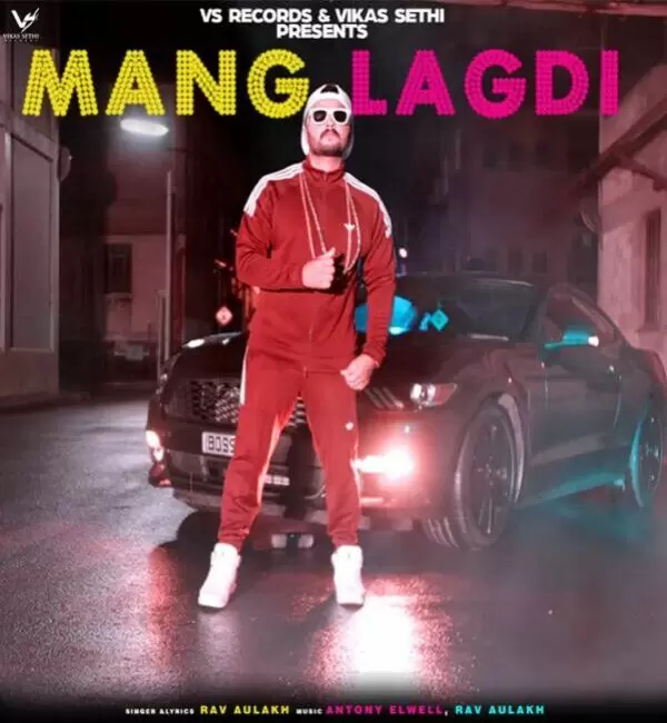 Mang Lagdi Rav Aulakh Mp3 Download Song - Mr-Punjab