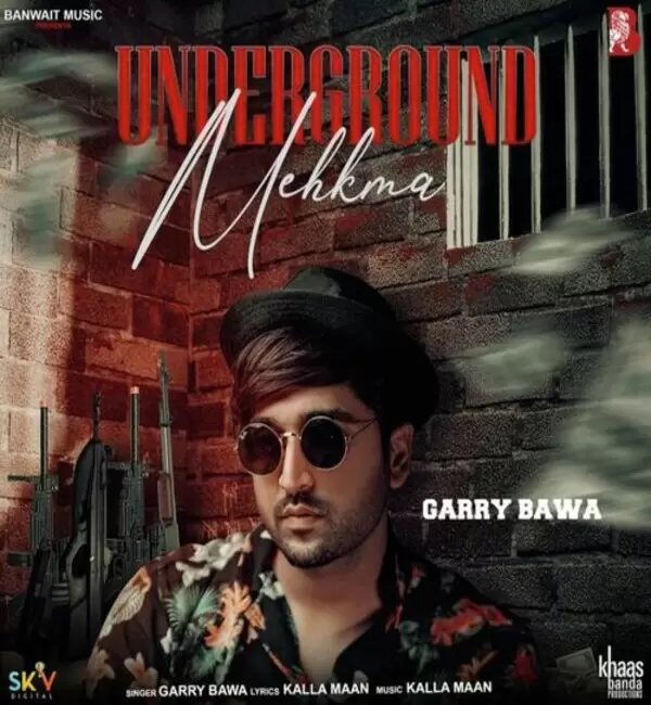 Underground Mehkma Garry Bawa Mp3 Download Song - Mr-Punjab