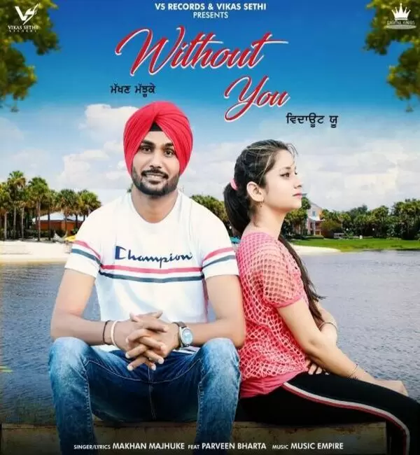 Without You Makhan Majhuke Mp3 Download Song - Mr-Punjab