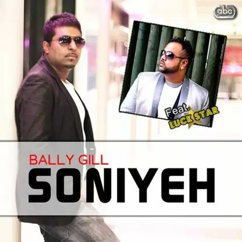 Soniyeh Bally Gill Mp3 Download Song - Mr-Punjab