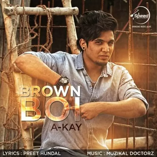 Brown Boi A-Kay Mp3 Download Song - Mr-Punjab