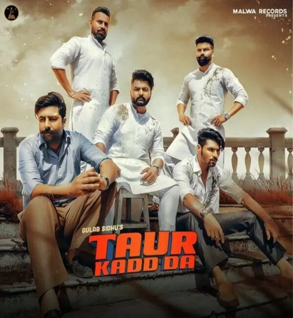 Taur Kadd Da Gulab Sidhu Mp3 Download Song - Mr-Punjab