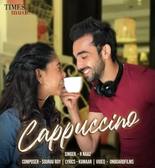Cappuccino R Naaz Mp3 Download Song - Mr-Punjab