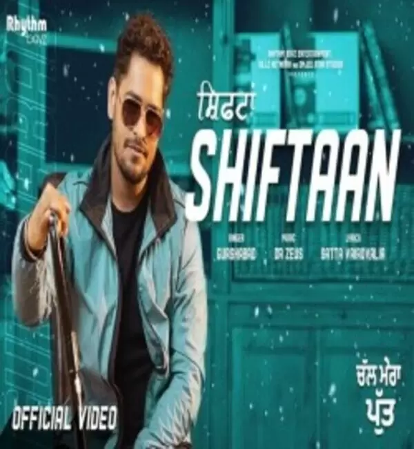 Shiftaan (From Punjabi Movie Chal Mera Putt) Gurshabad Mp3 Download Song - Mr-Punjab