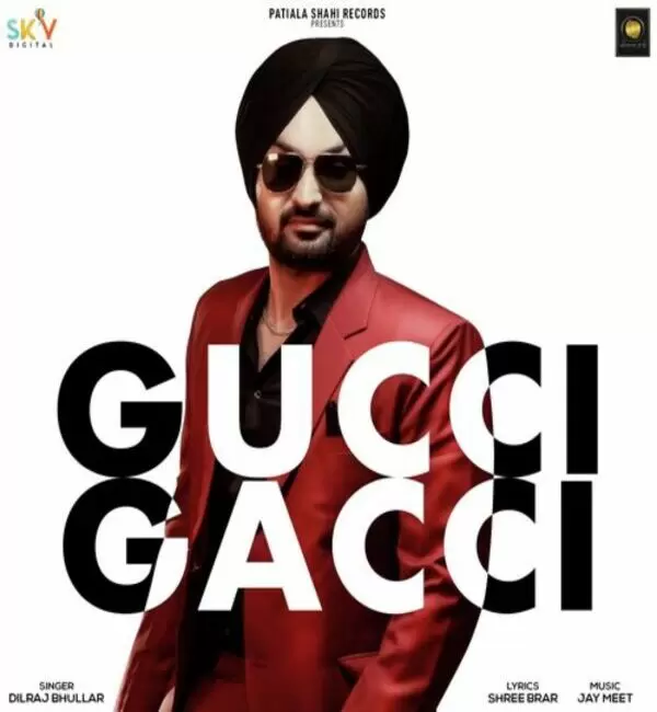 Gucci Gacci Dilraj Bhullar Mp3 Download Song - Mr-Punjab