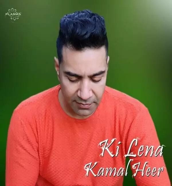 Ki Lena Kamal Heer Mp3 Download Song - Mr-Punjab