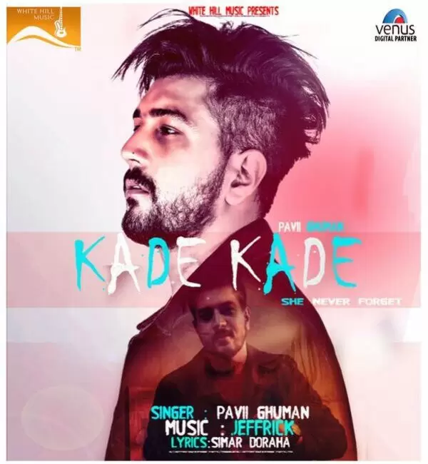 Kade Kade (Chete Kardi) Pavii Ghuman Mp3 Download Song - Mr-Punjab