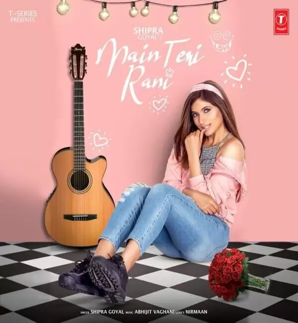 Main Teri Rani Shipra Goyal Mp3 Download Song - Mr-Punjab