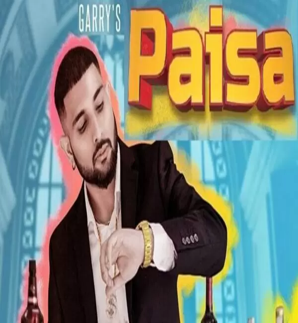 Paisa Garry Mp3 Download Song - Mr-Punjab