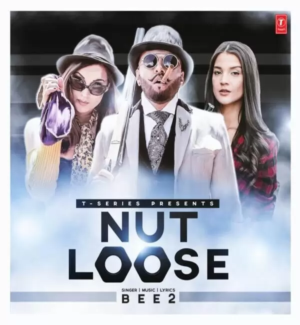 Nut Loose Bee2 Mp3 Download Song - Mr-Punjab