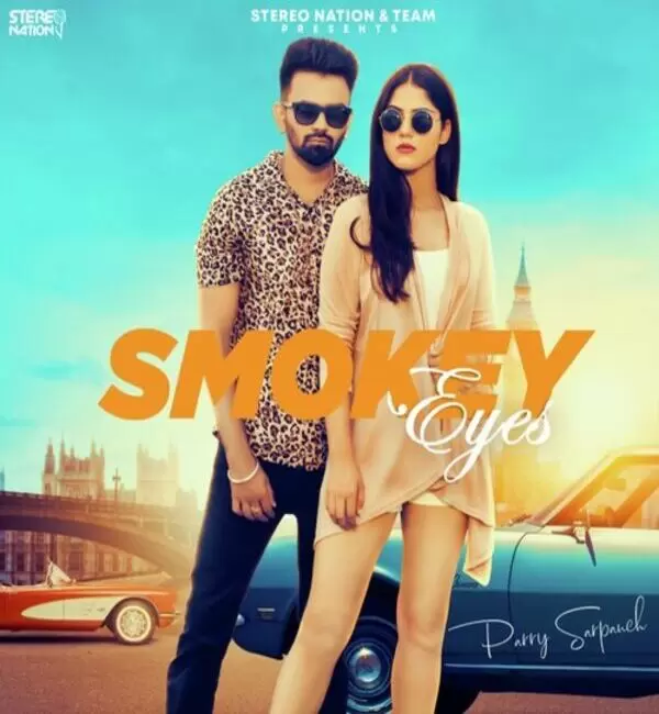 Smoky Eyes Parry Sarpanch Mp3 Download Song - Mr-Punjab