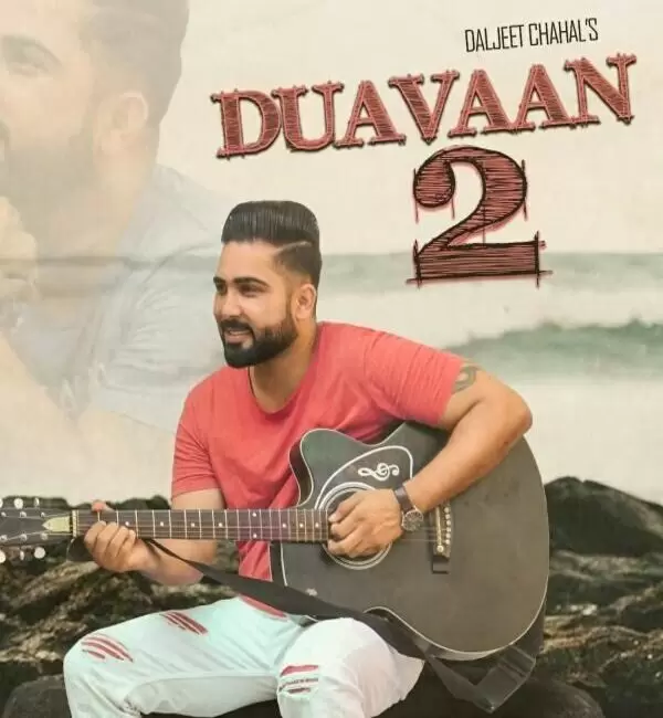 Duavaan 2 Daljeet Chahal Mp3 Download Song - Mr-Punjab