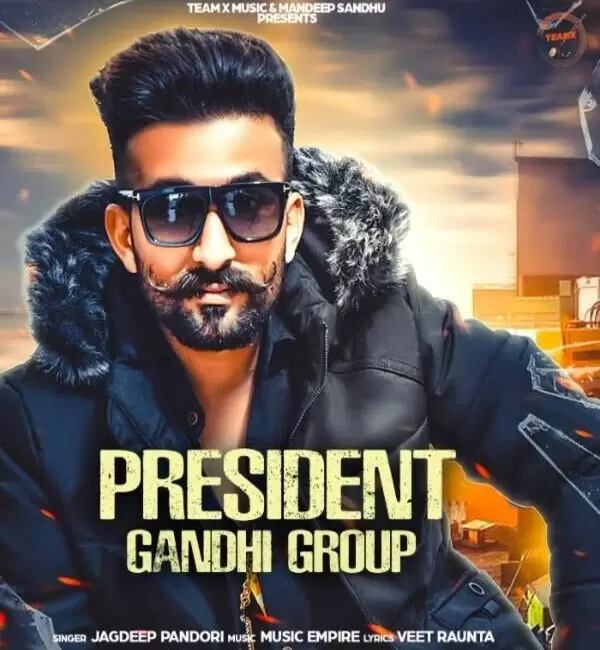 President Gandhi Group Jagdeep Pandori Mp3 Download Song - Mr-Punjab