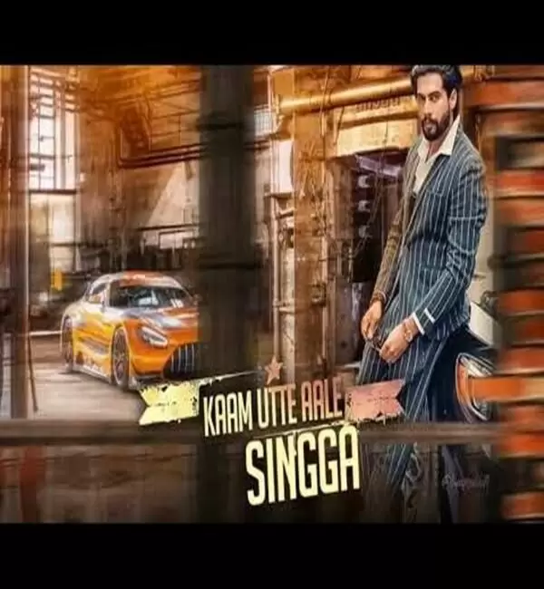 Kaam Utte Aale Singga Mp3 Download Song - Mr-Punjab