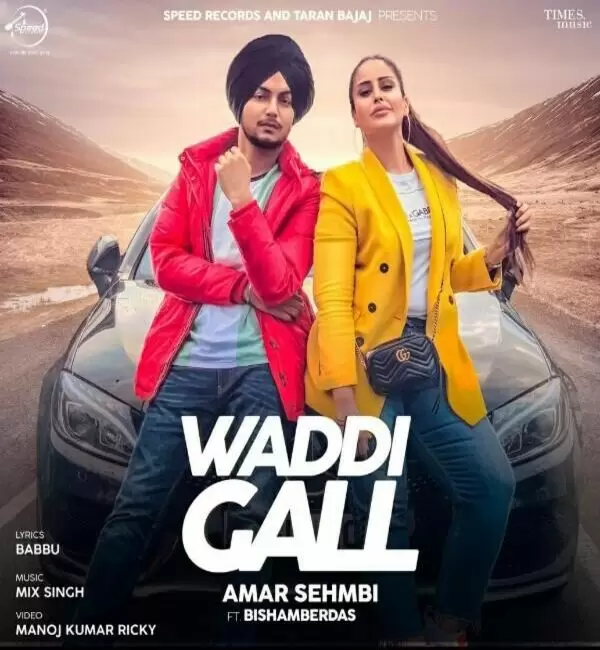 Waddi Gall Amar Sehmbi Mp3 Download Song - Mr-Punjab