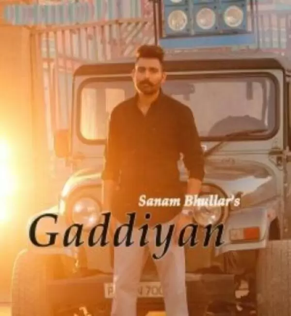 Gaddiyan Sanam Bhullar Mp3 Download Song - Mr-Punjab