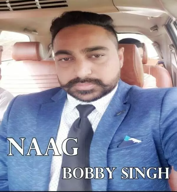 Naag Bobby Singh Mp3 Download Song - Mr-Punjab