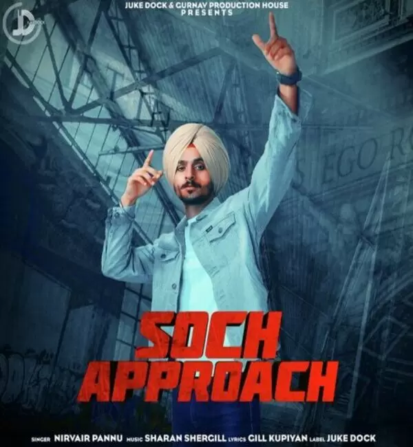 Soch Approach Nirvair Pannu Mp3 Download Song - Mr-Punjab