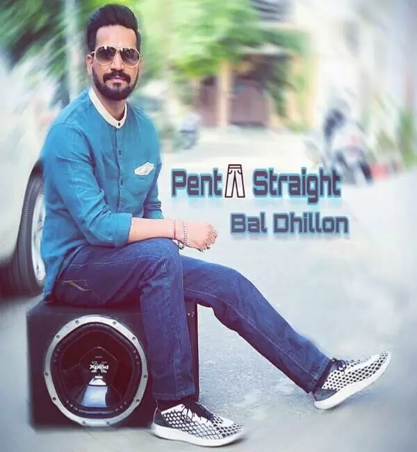 Penta Straight Bal Dhillon Mp3 Download Song - Mr-Punjab