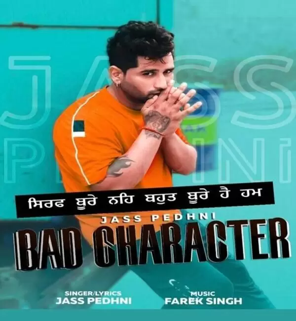 Bad Character Jass Pedhni Mp3 Download Song - Mr-Punjab