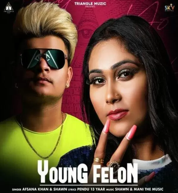Young Felon Afsana Khan Mp3 Download Song - Mr-Punjab
