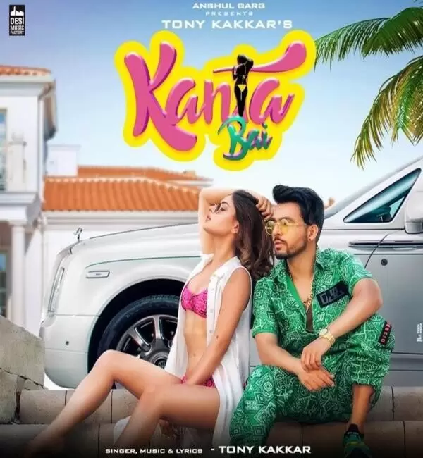 Kanta Bai Tony Kakkar Mp3 Download Song - Mr-Punjab
