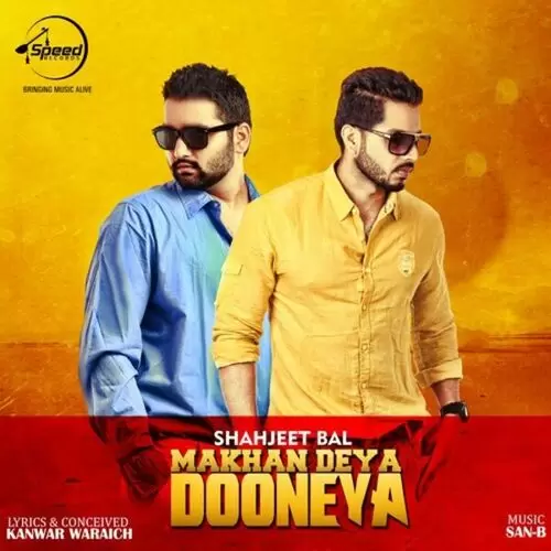 Makhan Deya Dooneya Shahjeet Bal Mp3 Download Song - Mr-Punjab
