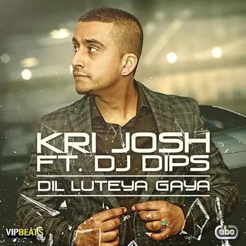 Dil Luteya Gaya Kri Josh Mp3 Download Song - Mr-Punjab