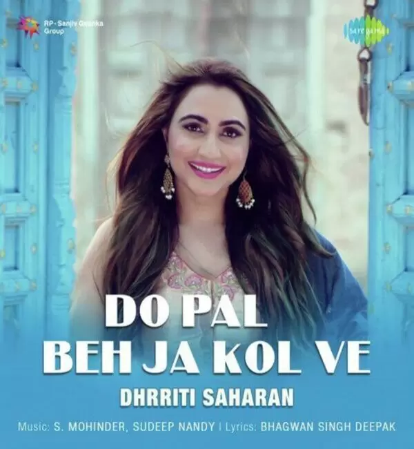 Do Pal Beh Ja Kol Ve Dhrriti Saharan Mp3 Download Song - Mr-Punjab