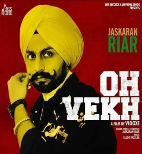 Oh Vekh Jaskaran Riar Mp3 Download Song - Mr-Punjab