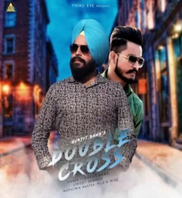 Double Cross Gurjit Bawa Mp3 Download Song - Mr-Punjab