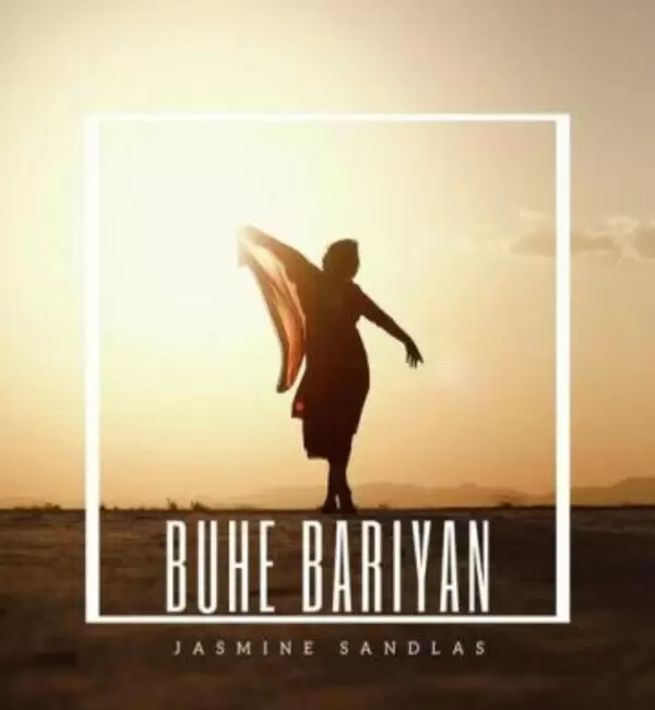 Buhe Bariyan Jasmine Sandlas Mp3 Download Song - Mr-Punjab
