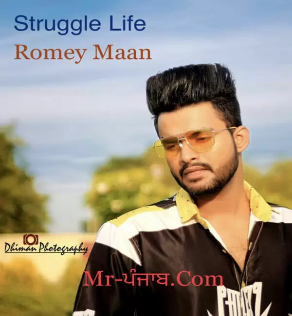 Struggle Life Romey Maan Mp3 Download Song - Mr-Punjab