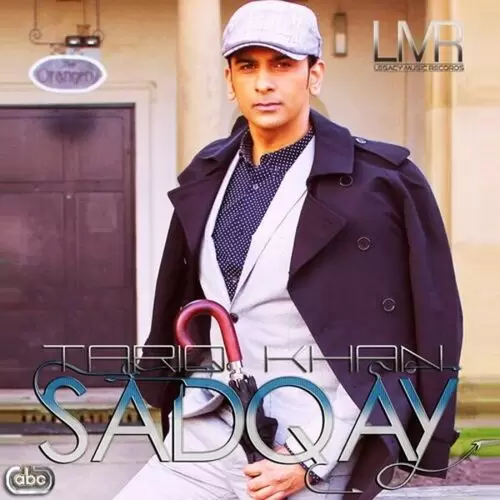 Sadqay Tariq Khan Mp3 Download Song - Mr-Punjab