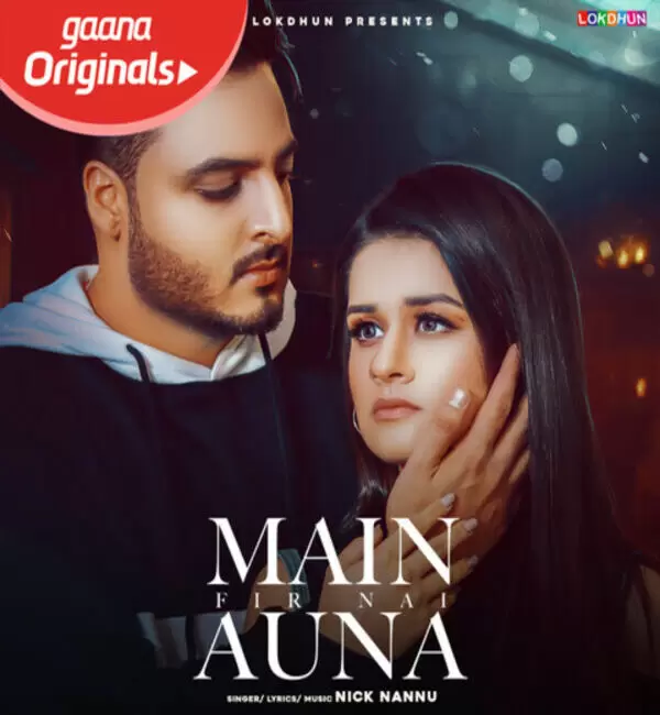 Main Fir Nai Auna Nick Nannu Mp3 Download Song - Mr-Punjab