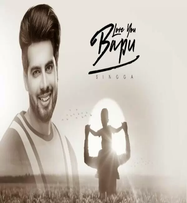 Love You Bapu Singga Mp3 Download Song - Mr-Punjab