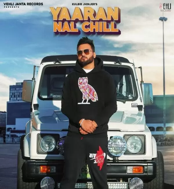 Yaaran Nal Chill Kulbir Jhinjer Mp3 Download Song - Mr-Punjab