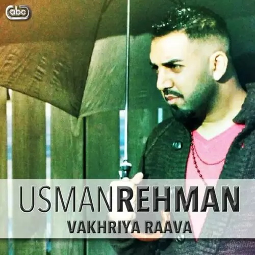 Vakhriya Raava Usman Rehman Mp3 Download Song - Mr-Punjab