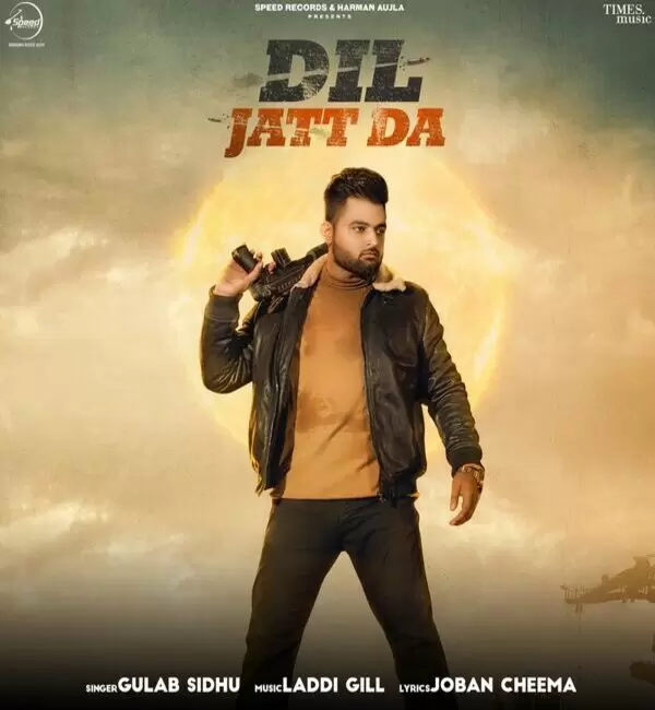 Dil Jatt Da Gulab Sidhu Mp3 Download Song - Mr-Punjab