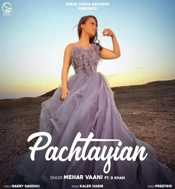 Pachtayian Ft. G Khan Mehar Vaani Mp3 Download Song - Mr-Punjab