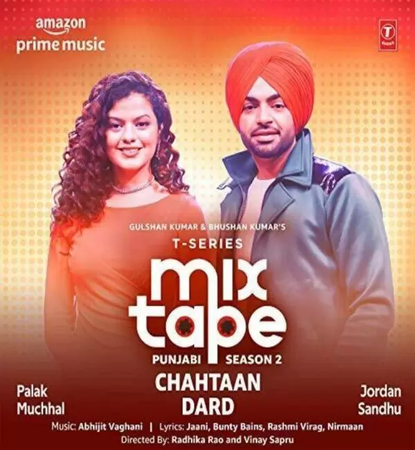 Chahtaan Dard (T Series Mixtape Punjabi Season 2) Palak Muchhal Mp3 Download Song - Mr-Punjab