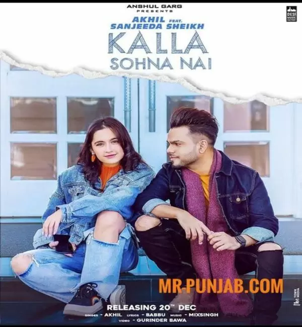 Kalla Sohna Nai Akhil Mp3 Download Song - Mr-Punjab