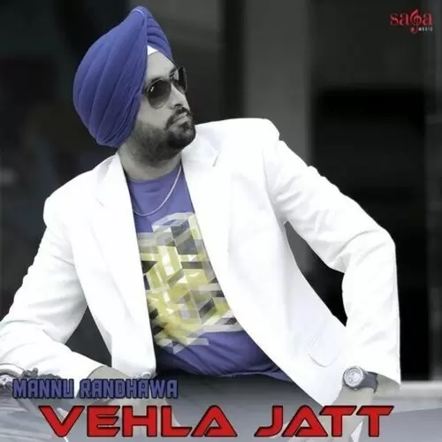 Vehla Jatt Mannu Randhawa Mp3 Download Song - Mr-Punjab