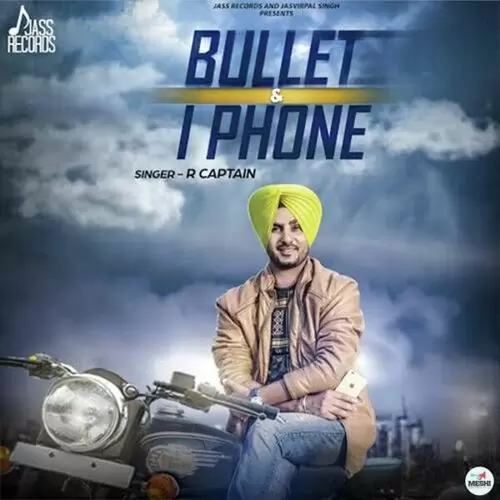 Bullet Te Iphone R. Captain Mp3 Download Song - Mr-Punjab