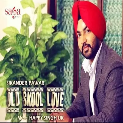 Old Skool Love Sikander Pawar Mp3 Download Song - Mr-Punjab