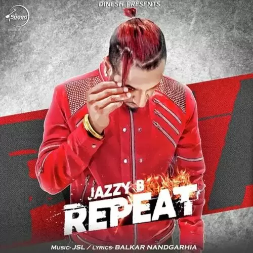 Repeat Jazzy B Mp3 Download Song - Mr-Punjab