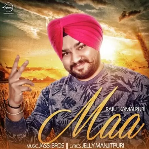 Maa Raju Kamalpuri Mp3 Download Song - Mr-Punjab