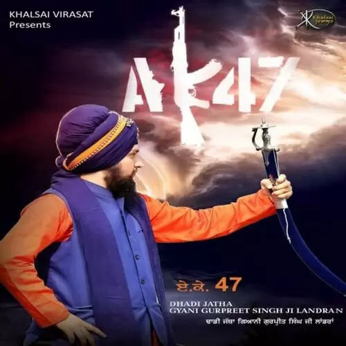 AK 47 Gyani Gurpreet Singh Landran Mp3 Download Song - Mr-Punjab