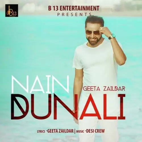 Nain Dunali Geeta Zaildar Mp3 Download Song - Mr-Punjab