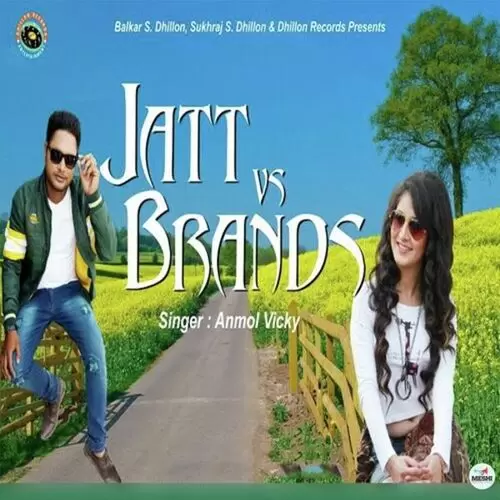 Jatt Vs Brands Anmol Vicky Mp3 Download Song - Mr-Punjab